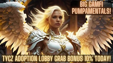 TYCZ Adoption Lobby Grab Bonus 10% Today! Big GamFi Pumpamentals!