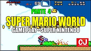 Super Mario World | Game Play - Super Nintendo | Parte 4