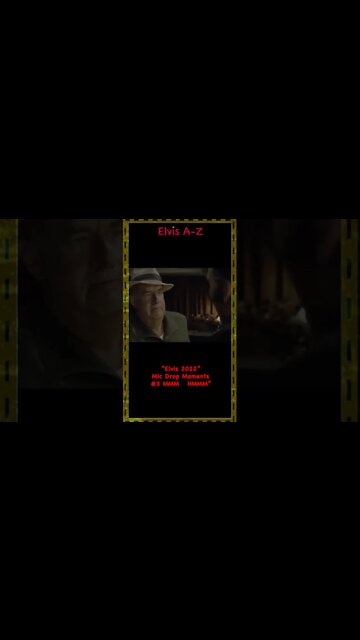“Elvis” 2022. Best Mic Drop Moments. #3. “HMMMM”
