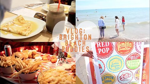 VLOG: Brighton Beach Buddies