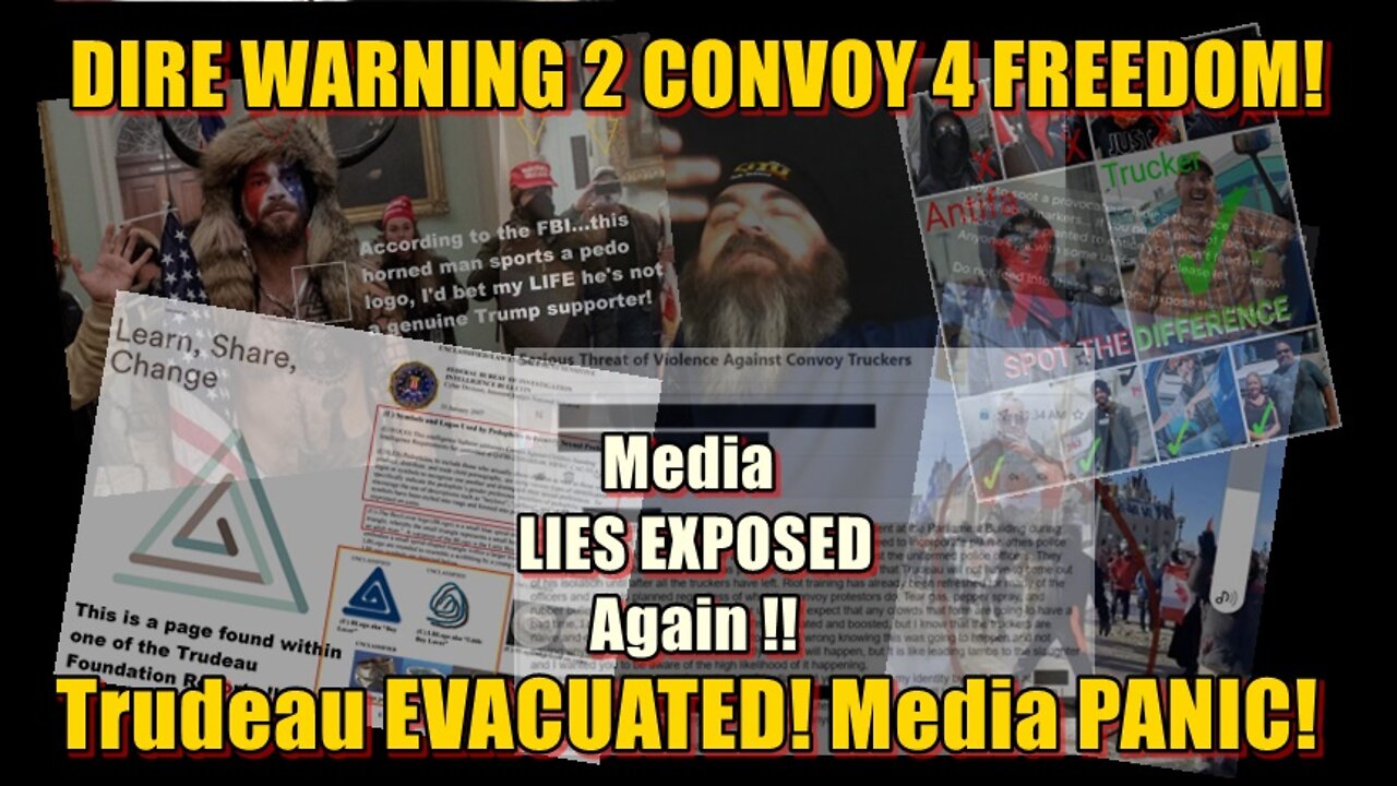 DIRE WARNING 2 CONVOY 4 FREEDOM! Trudeau EVACUATED! Media PANIC!