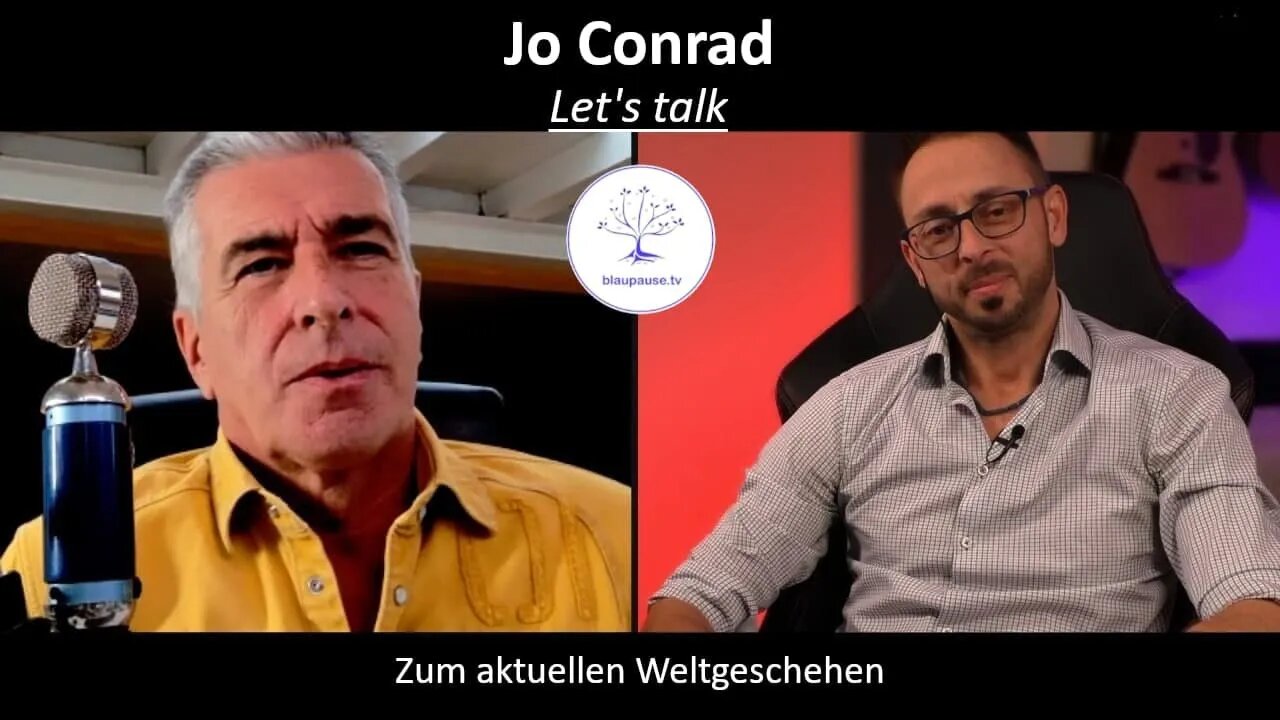 Let's talk - Jo Conrad - Zum aktuellen Weltgeschehen - blaupause.tv