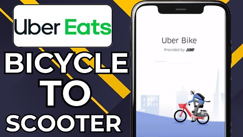 HOW TO CHANGE UBER EATS BICYCLE TO SCOOTER