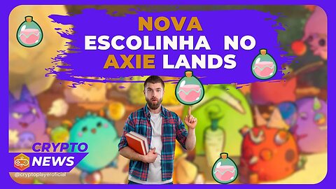 AXIE INFINITY: PROGRESSÃO DE NÍVEL, PARTES E DELEGAÇÃO DE LANDS! [Notícias]