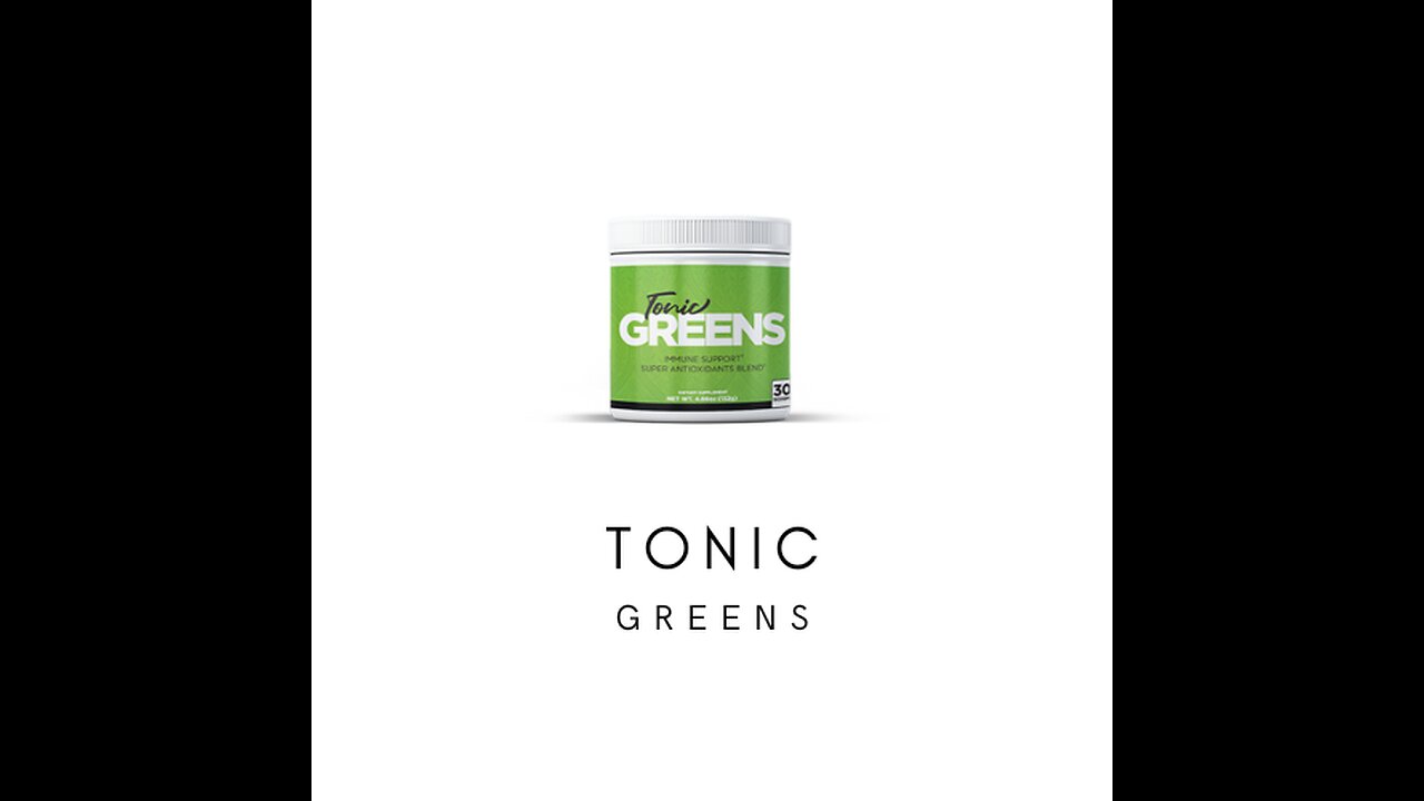 Tonic Greens