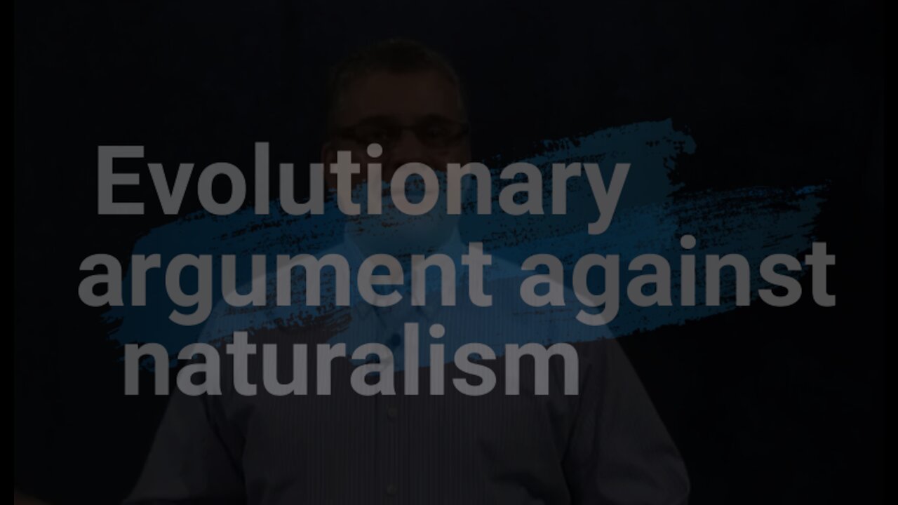 Evolutionary argument against naturalism