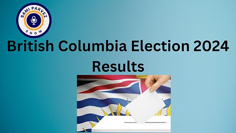 British Columbia Election 2024 Results Night