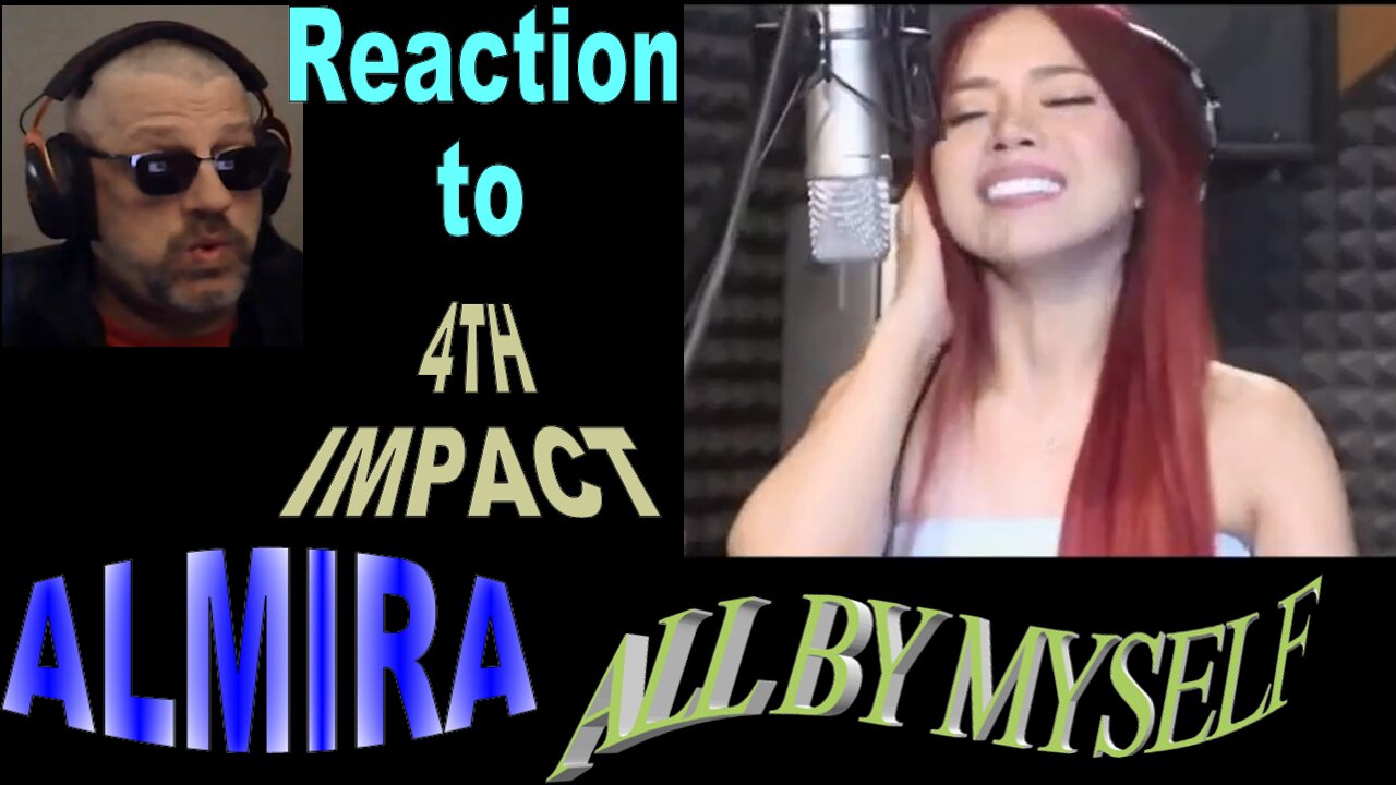 4TH IMPACT Almira - All By Myself (cover) / Reaction