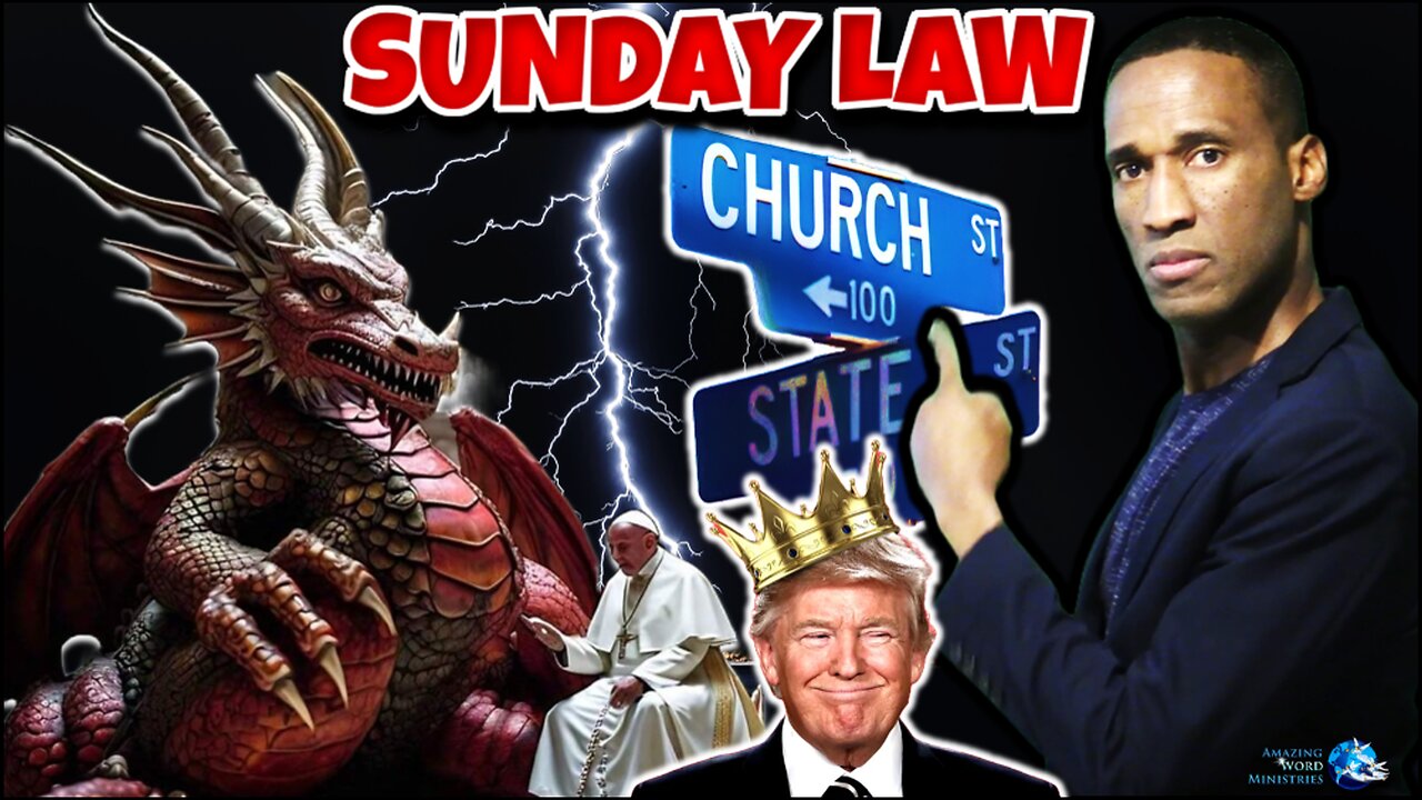 Alert: Sunday Laws Are Spreading. Trump Christian Nationalists Church & State Enforcing Pope Worship