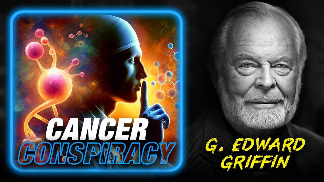 BREAKING: G. Edward Griffin Exposes The Cancer Conspiracy Live