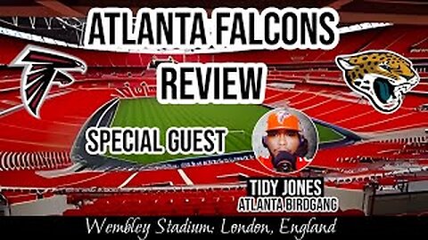 The Falcons review Special Guest AtlantaBirdGang Tidy Jones