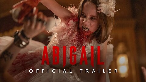 Abigail Official Trailer 2