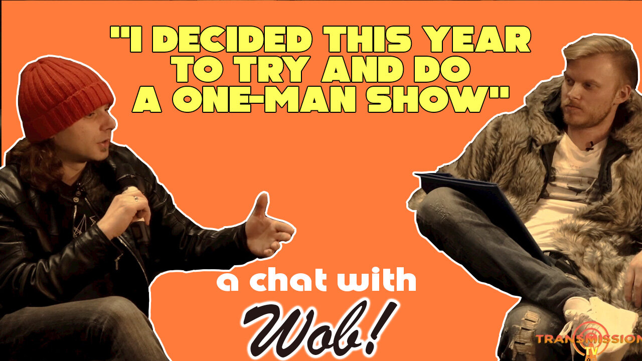 A chat with...... WOB!