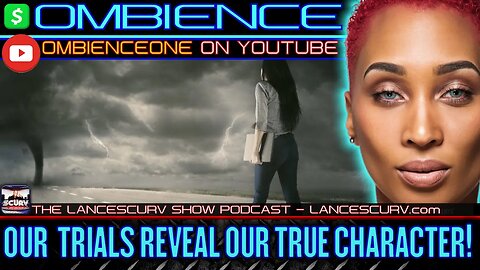 OUR TRIALS REVEAL OUR TRUE CHARACTER! | OMBIENCE