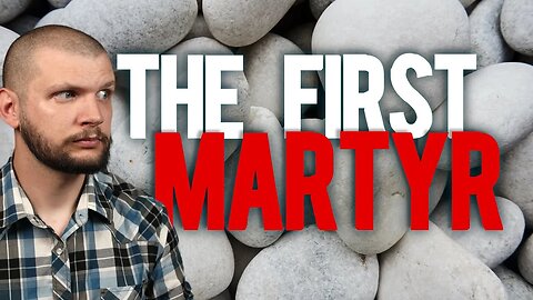 The First Martyr // Acts Chapter 7