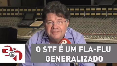 Madureira: "O STF é um Fla-Flu generalizado"