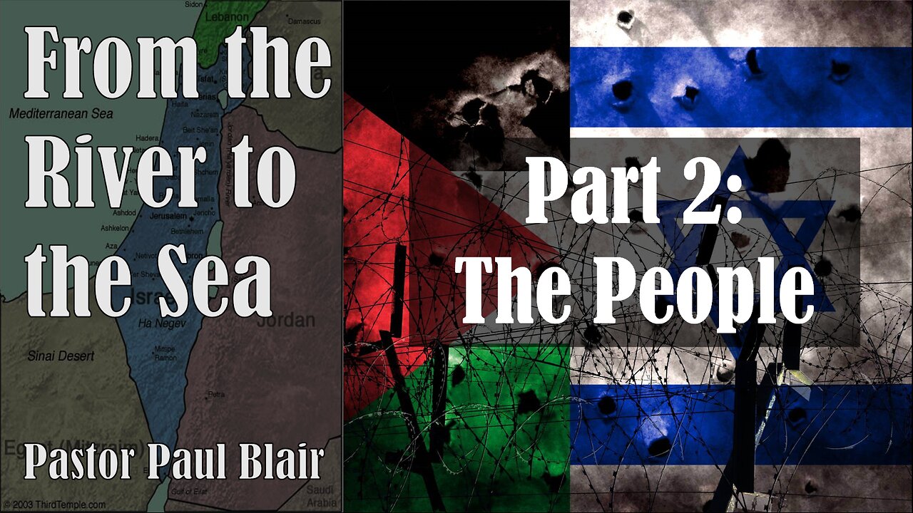 Pastor Paul Blair - From The River To The Sea Part 2: The People