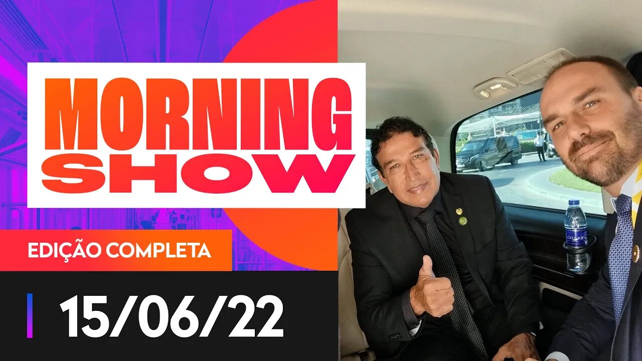 EDUARDO BOLSONARO DEFENDE MAGNO MALTA - MORNING SHOW - 15/06/22