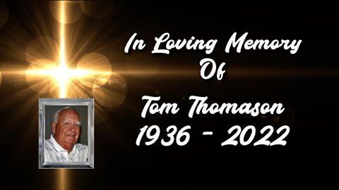 Tom Thomason's Memorial Tribute