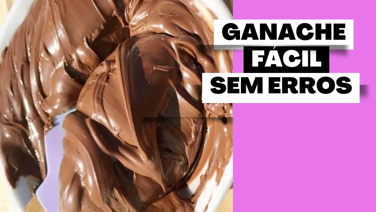 ganache fácil sem erros (passo a passo)