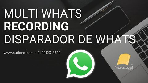 02 - MULTI WHATS RECORDING, disparador de Whatsapp com Multiplas contas e Multiplas Mensagens