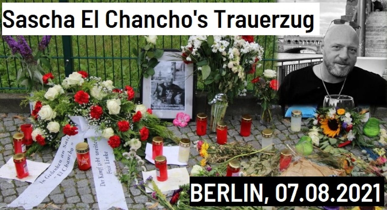 Sascha El Chancho's Trauerzug durch Berlin - 07.08.2021