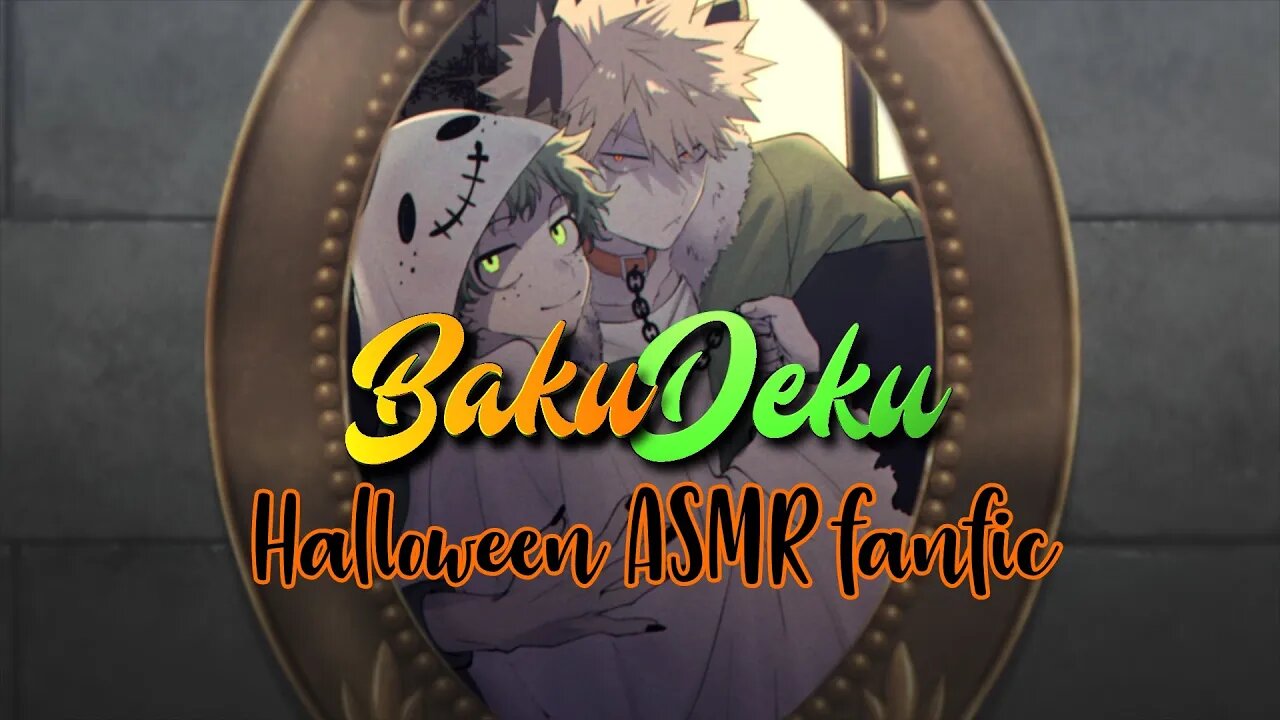 BakuDeku: Halloween 🎃 [ASMR]