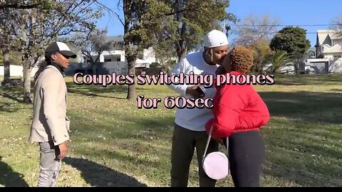 COUPLES SWITCHING PHONES FOR 60sec [South Africa Edition]