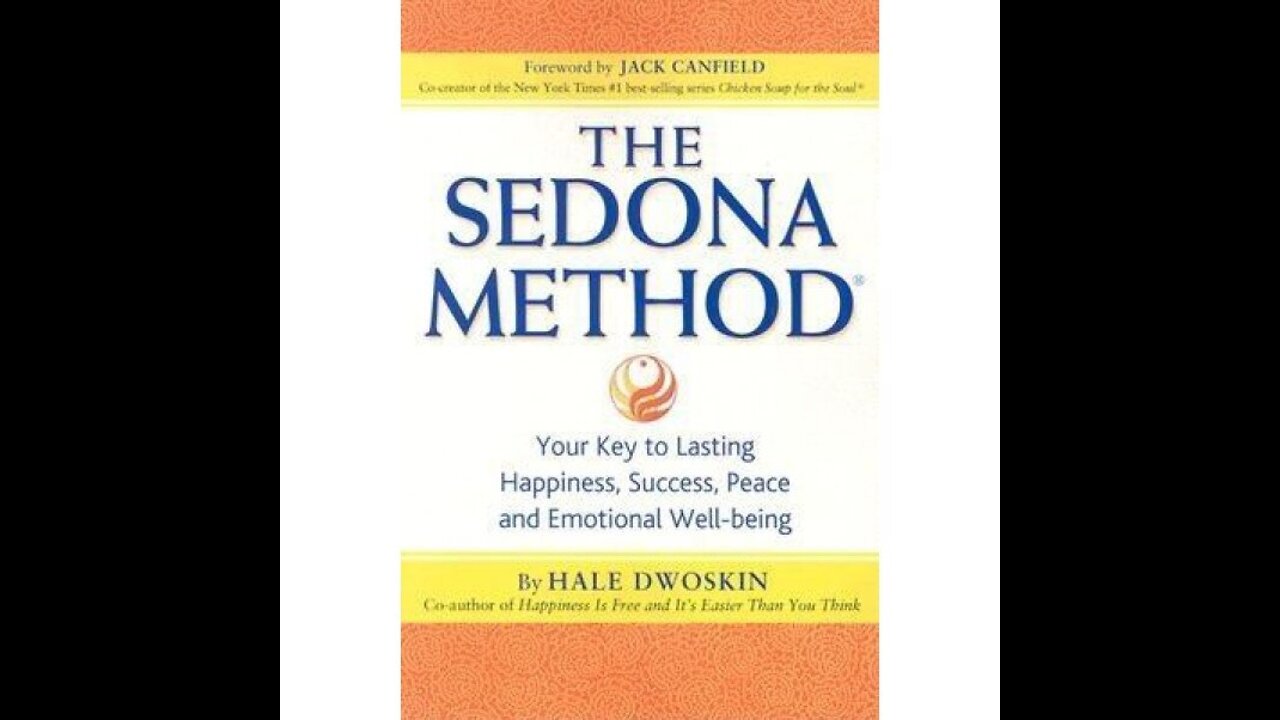 The Sedona Method. Part Nineteen Of Twenty Part Audio Course With Work Books. Learn To Manifest