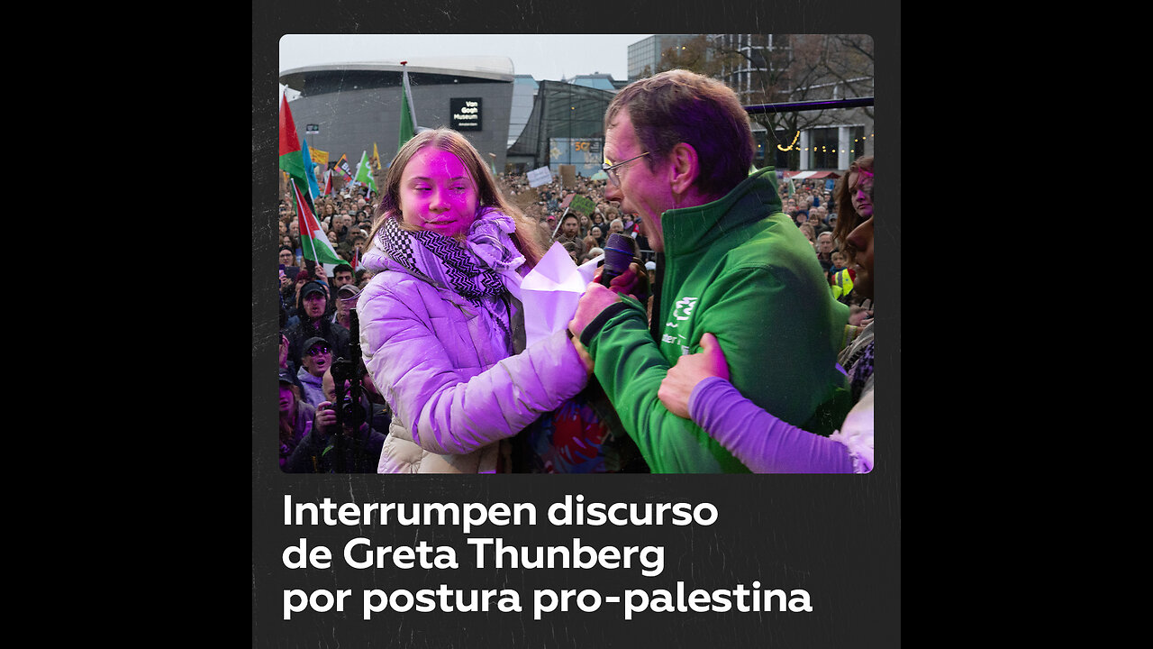 El discurso de Greta Thunberg fue interrumpido debido a su postura a favor de Palestina