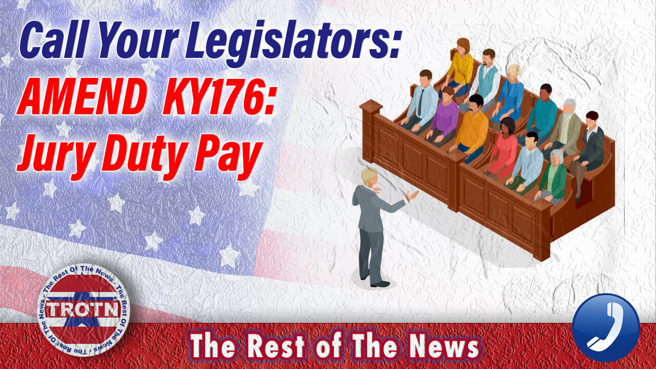 Urge Your KY Legislator to AMEND KY176 (Jury Pay Bill)