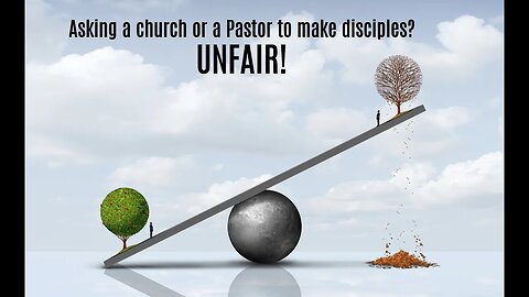 UNFAIR! For Pastors that is. Yes He CAN Be Trained. On The Disciple Dilemma