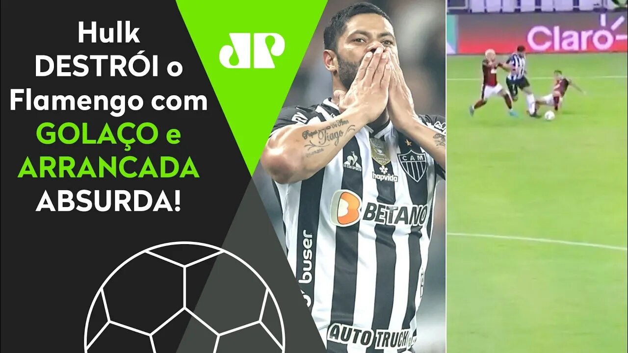 ELE HUMILHOU! OLHA como Hulk DESTRUIU o Flamengo com GOLAÇO e ARRANCADA ABSURDA pelo Atlético-MG!