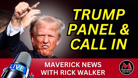 Trump Shooting - Special Broadcaast & Call In Program | Maverick News LIVE