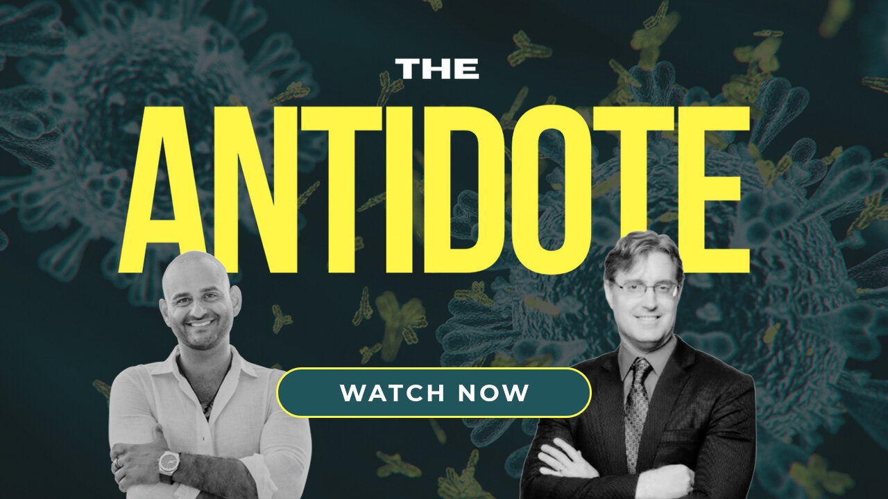 THE ANTIDOTE | The Explosive Truth, Origin, and Antidote for Covid-19 | SHARE EVERYWHERE.