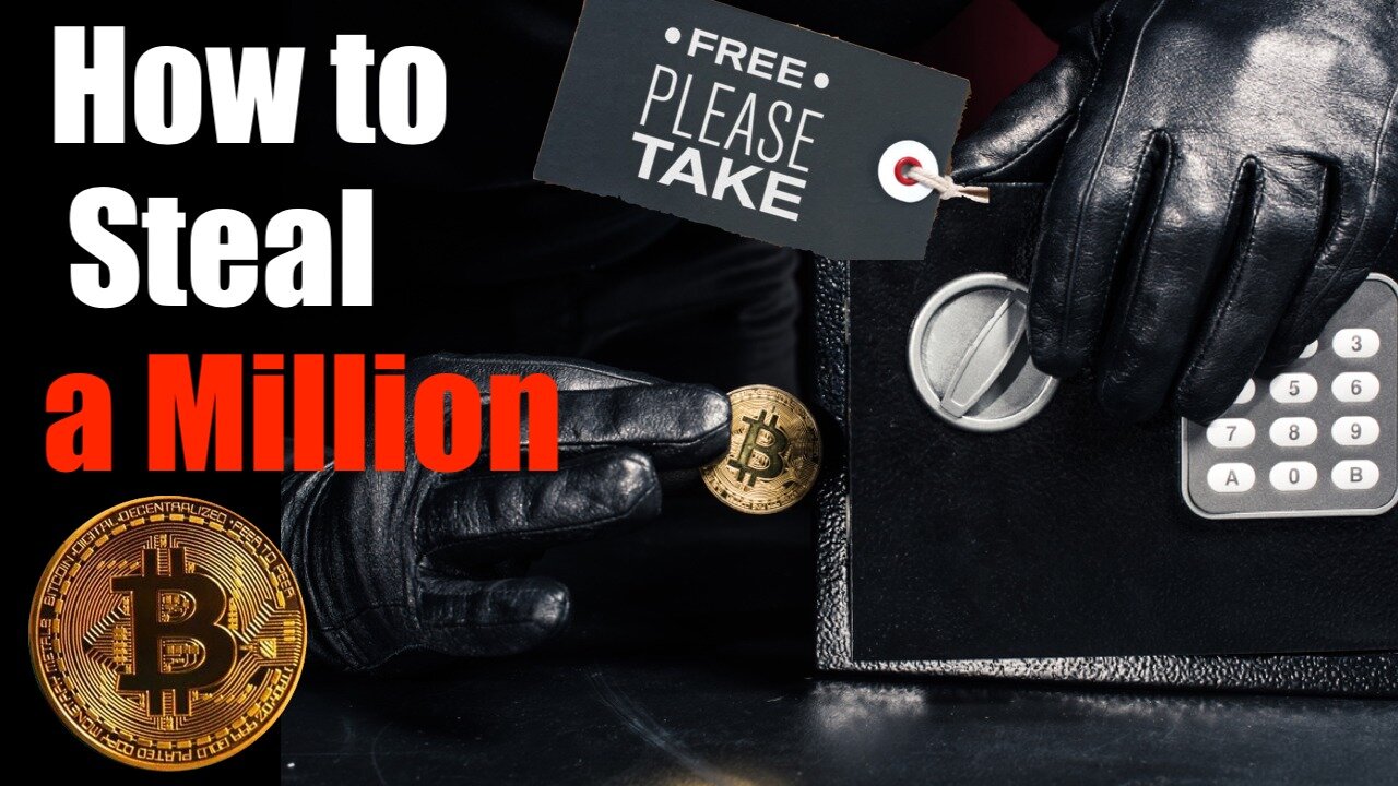 How to Steal 1 Million Bitcoin -- Not Your Key Not Your #Bitcoin