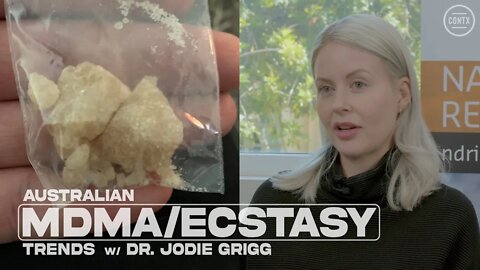 Australian MDMA & Ecstasy Trends w/ Dr Jodie Grigg | CONTX Culture