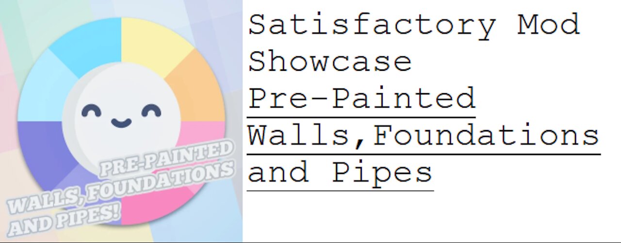 Satisfactory Mod Showcase Pre-Painted Wall Foundation and Pipe