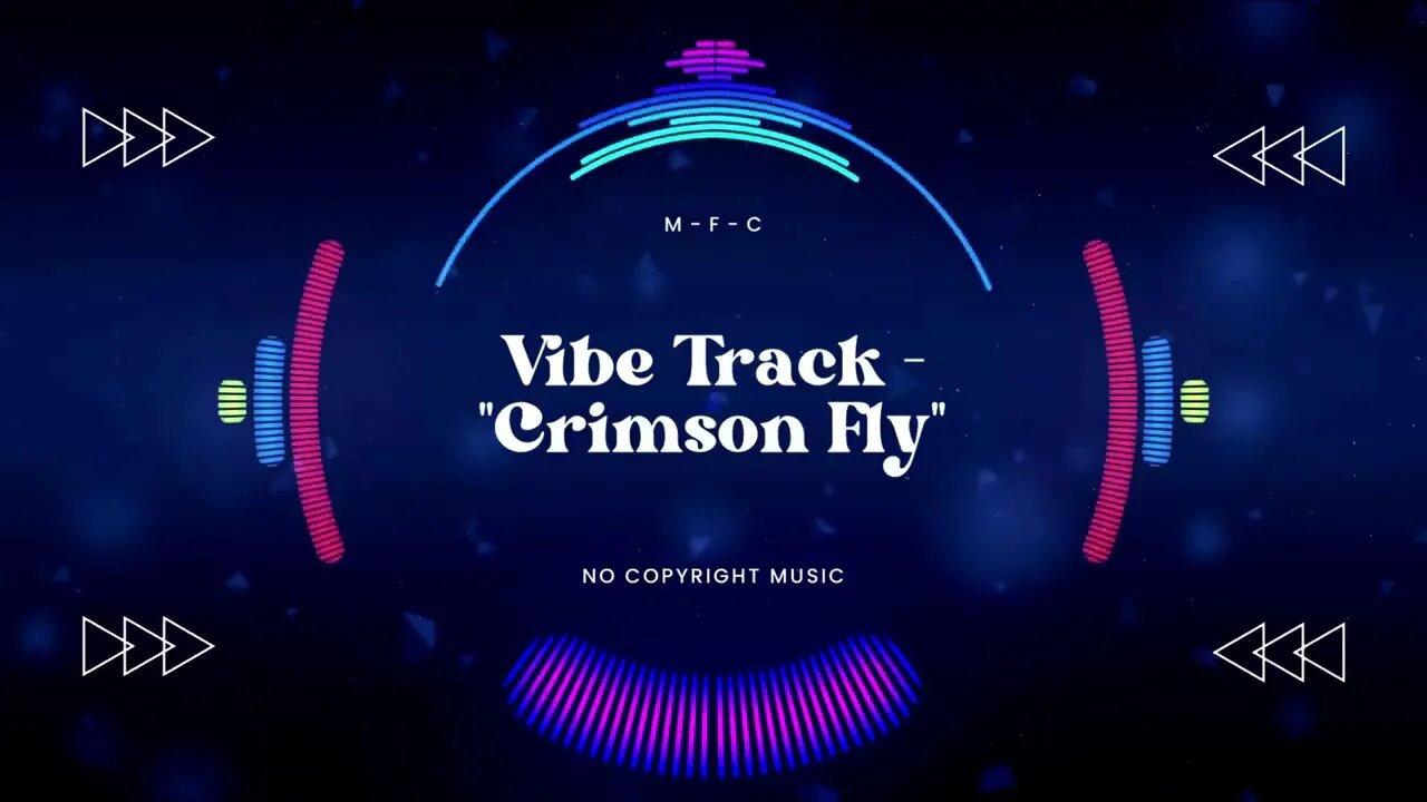 Vibe Track - Crimson Fly: No Copyright , Vlog Music , Background Music For Videos , Free Sound