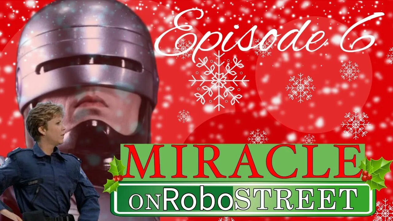 ROBOCOP:ROGUE CITY EPISODE 6: MIRACLE ON ROBO STREET