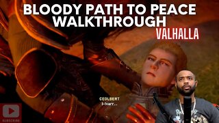 BLOODY PATH TO PEACE WALKTHROUGH [ASSASSIN'S CREED VALHALLA]