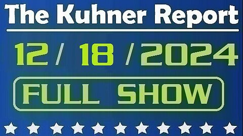 The Kuhner Report 12/18/2024 [FULL SHOW] Liz Cheney investigated for criminal witness tampering