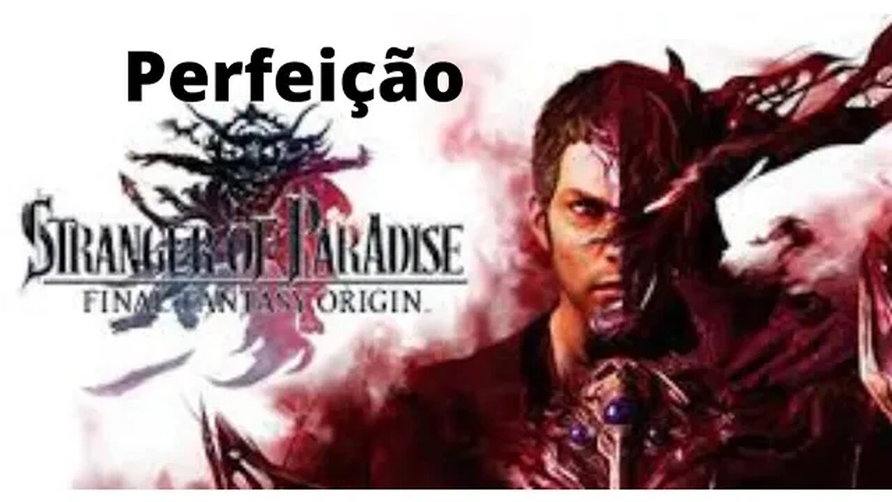 Vale a pena jogar STRANGER OF PARADISE FINAL FANTASY ORIGIN O Melhor Final Fantasy pra se divertir