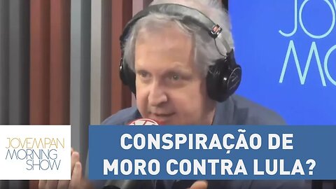 Conspiração de Moro contra Lula? Augusto Nunes opina