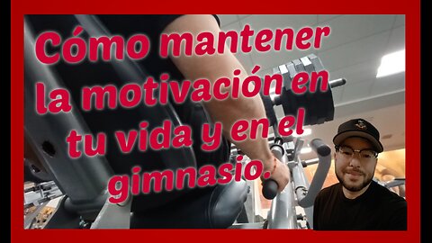 Cómo mantener la motivación en tu vida y en el gimnasio. Vlog bajando la panza un dia a la vez.