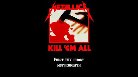 First Try Fridays Episode 3: Metallica - Motorbreath