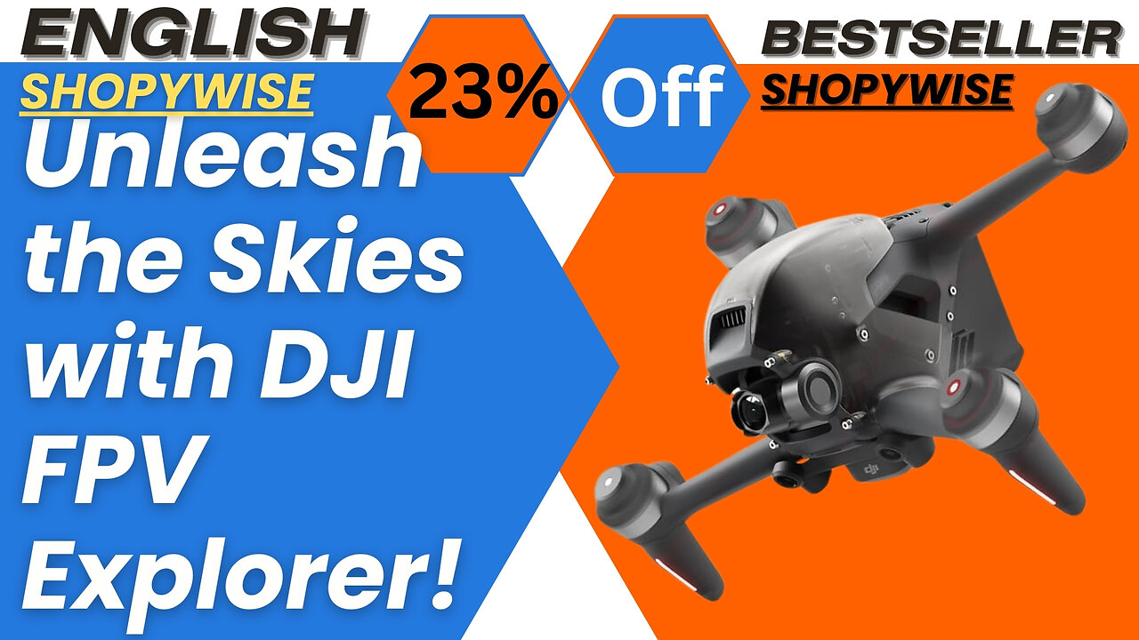 Unleash the Skies with DJI FPV Explorer!