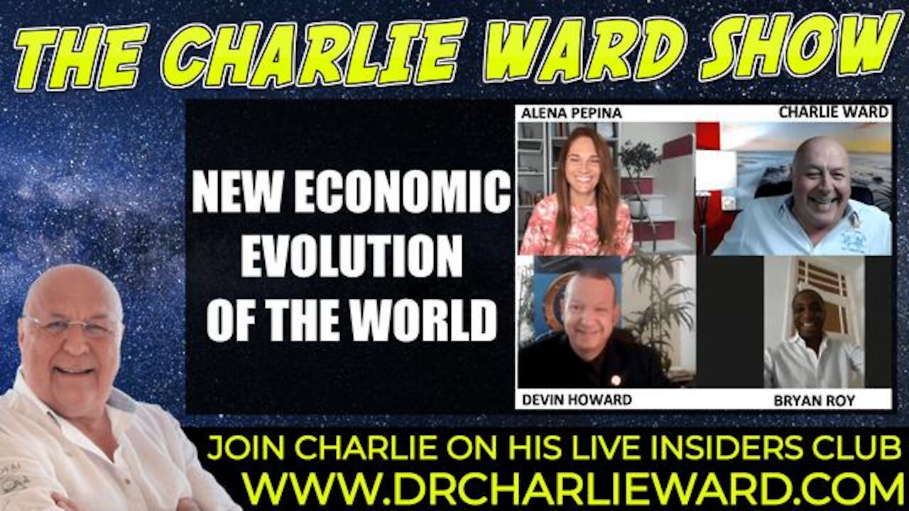 THE NEW ECONOMIC EVOLUTION OF THE WORLD WITH BRYAN, DEVIN, ALENA & CHARLIE WARD