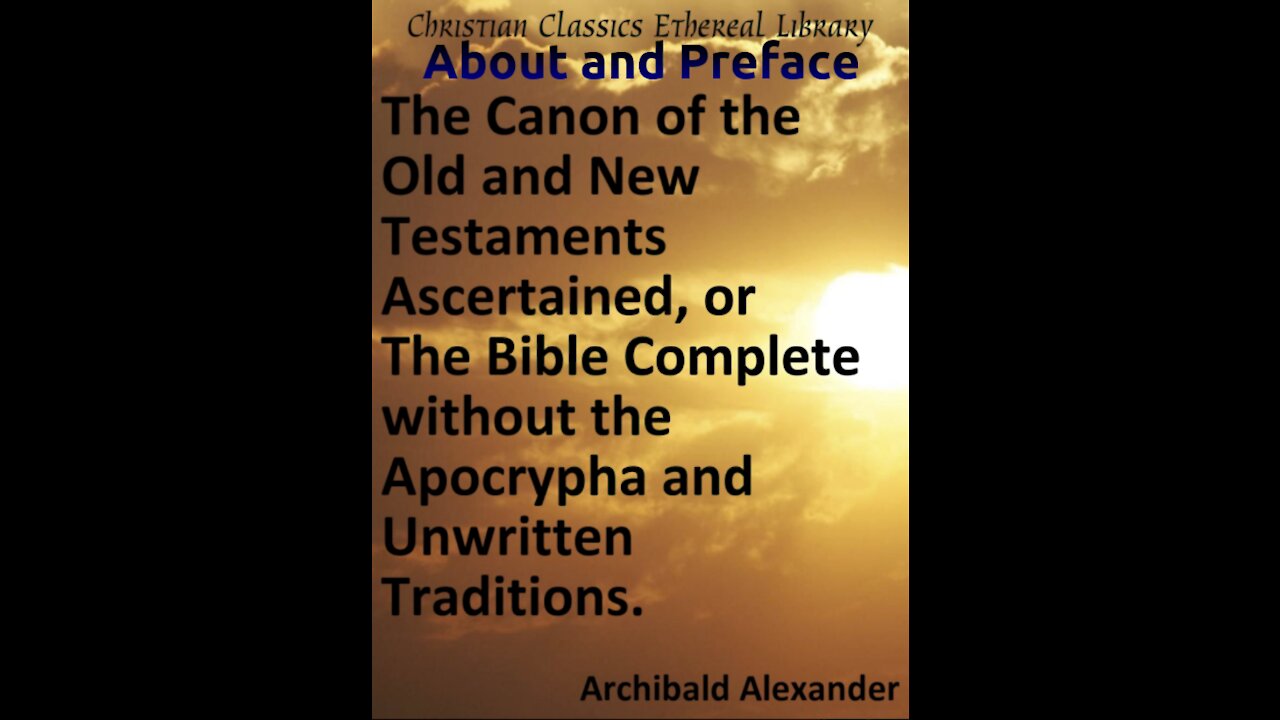 The Canon of the Old and New Testaments About and Preface.