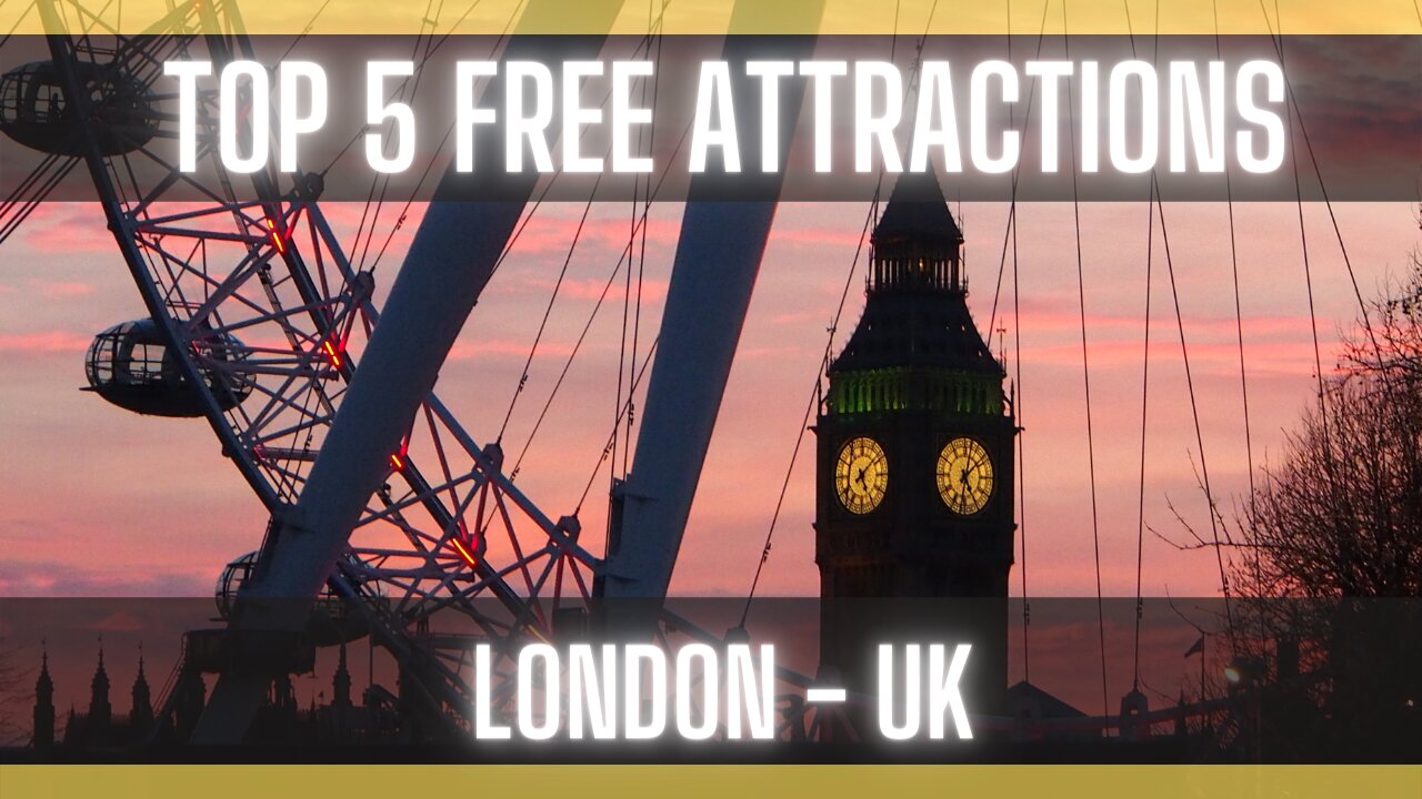 Top 5 Best FREE Attractions in London